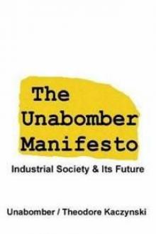 The Unabomber Manifesto- Industrial Society and Its Future Read online
