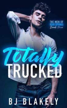 Totally Trucked: An M/m Opposites Attract Age Gap Romance Read online