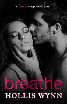 Breathe: A Love’s Complicated Novel Read online