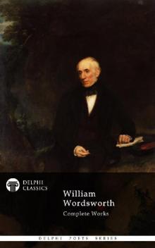 Delphi Complete Works of William Wordsworth Read online