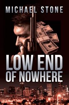 Low End of Nowhere Read online