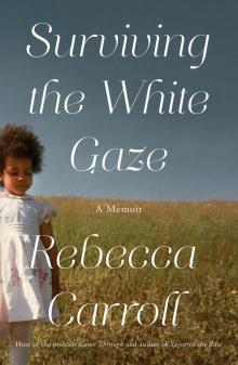 Surviving the White Gaze Read online