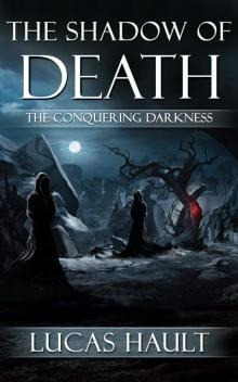 The Shadow of Death: The Conquering Darkness Read online