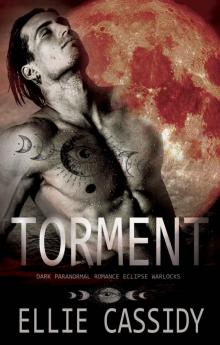 Torment: Dark Paranormal Romance (Eclipse Warlocks Book 1) Read online