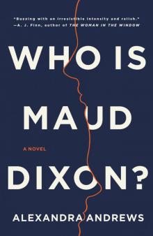 Who is Maud Dixon? Read online