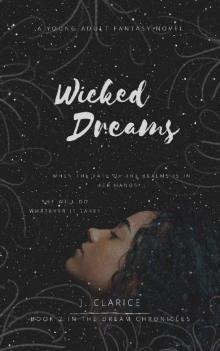 Wicked Dreams (The Dream Chronicles Book 2) Read online