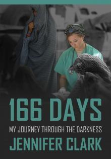 166 Days: My Journey Through The Darkness Read online