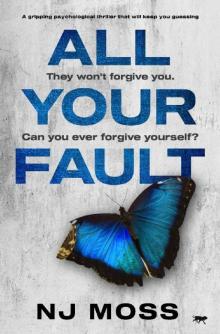 All Your Fault: a gripping psychological thriller that will keep you guessing Read online