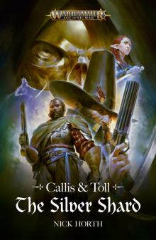 Callis & Toll: The Silver Shard Read online