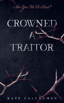 Crowned A Traitor: A Hellish Fairytale Read online