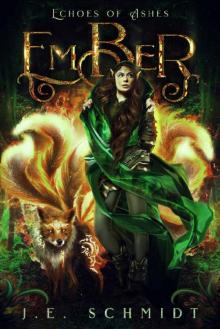 Ember: Echoes of Ashes - Book 1 Read online