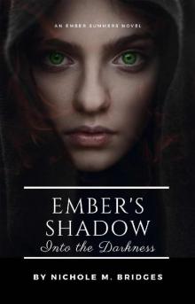 Ember's Shadow - Into the Darkness (an Ember Summers novel Book 2) Read online