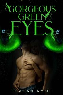 Gorgeous Green Eyes Read online