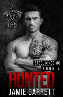 Hunted: Steel Kings MC - Book 4 Read online