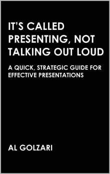 It’s Called Presenting, Not Talking Out Loud Read online