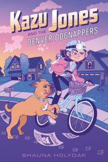 Kazu Jones and the Denver Dognappers Read online