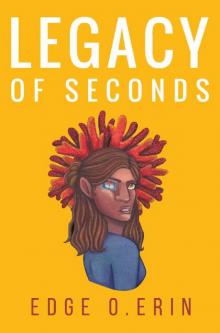 Legacy of Seconds Read online