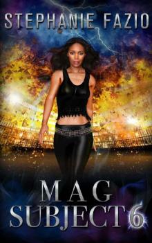 Mag Subject 6 (Mags & Nats Book 2) Read online