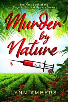 Murder by Nature (Organic Tropical Mystery Series) Read online