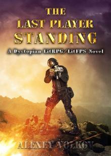 The Last Player Standing: A Dystopian LitRPG Novel Read online