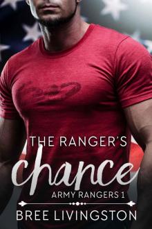 The Ranger’s Chance: A Clean Army Ranger Romance Book One Read online