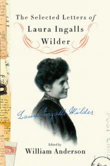The Selected Letters of Laura Ingalls Wilder Read online