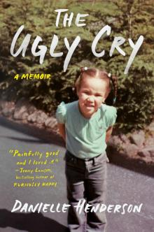The Ugly Cry Read online
