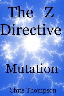 The Z Directive (Book 2): Mutation Read online