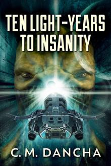 10 Light-Years to Insanity Read online