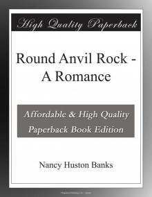 Round Anvil Rock: A Romance Read online