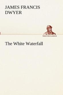 The White Waterfall Read online