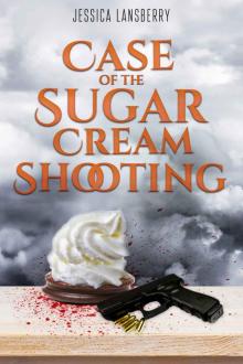 Case of the Sugar Cream Shooting Read online