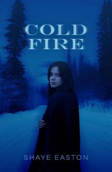 Cold Fire: A Paranormal Novel Read online