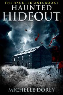 Haunted Hideout: Paranormal Suspense (The Haunted Ones Book 1) Read online