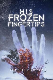 His Frozen Fingertips Read online