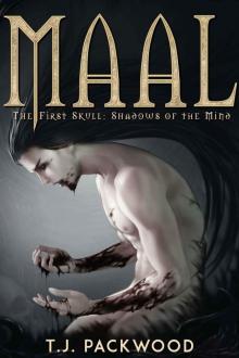 Maal The First Skull- Shadows of the Mind Read online