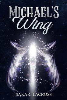 Micahel's Wing: A Paranormal Fantasy Read online