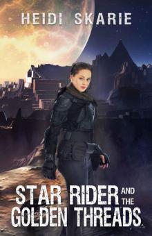 Star Rider and the Golden Threads Read online