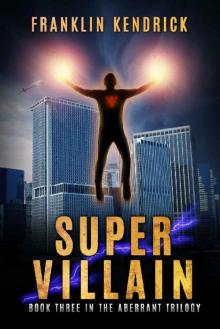 The Aberrant Series (Book 3): Super Villain Read online