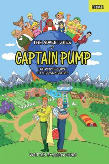 The Adventures Of Captain Pump, Book 1 Read online