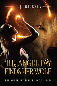 The Angel Fay Finds Her Wolf Read online