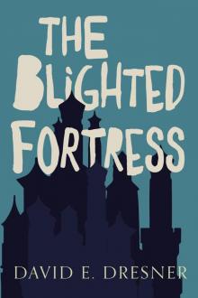 The Blighted Fortress Read online