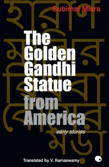 The Golden Gandhi Statue From America Read online
