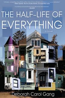 The Half-Life of Everything Read online