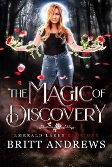 The Magic of Discovery: Emerald Lakes Book One Read online