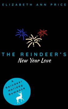 The Reindeer's New Year Love (Reindeer Holidays Book 7) Read online