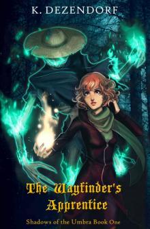 The Wayfinder's Apprentice (Shadows of the Umbra Book 1) Read online