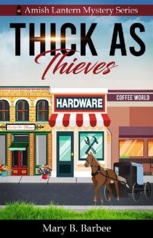 Thick as Thieves (Amish Lantern Mystery Series Book 1) Read online