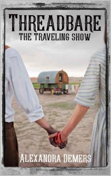 Threadbare- The Traveling Show Read online