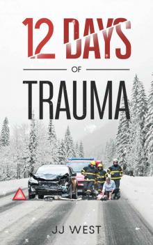 Twelve Days of Trauma Read online